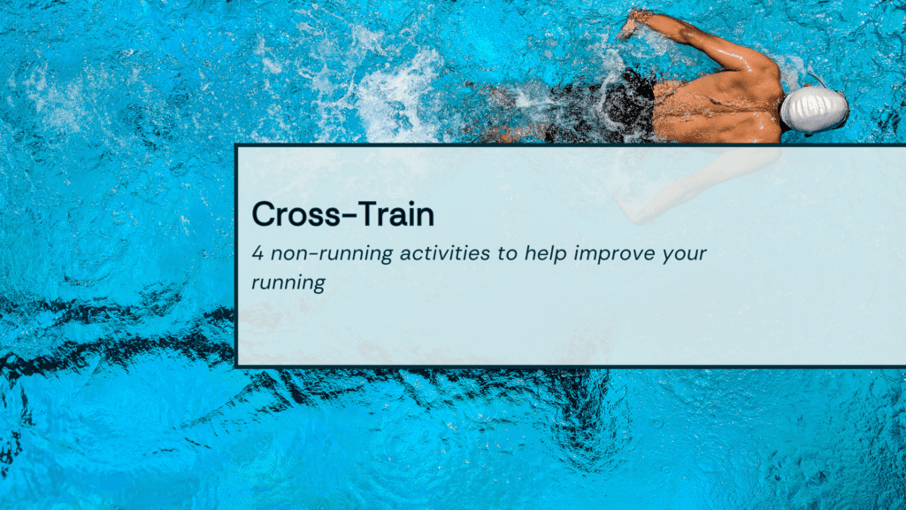Be A Better Runner Cross-Train Title Image Title Image