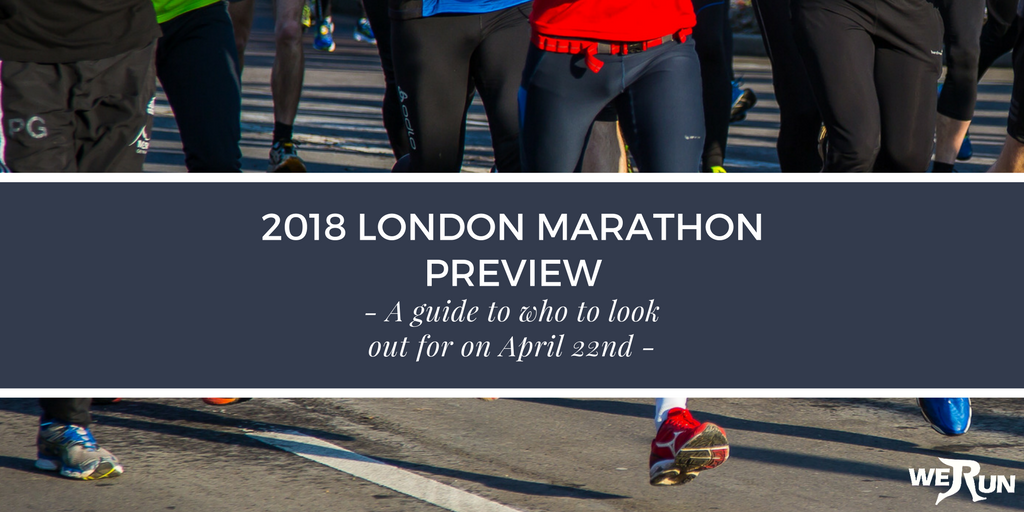 2018 London Marathon Preview
