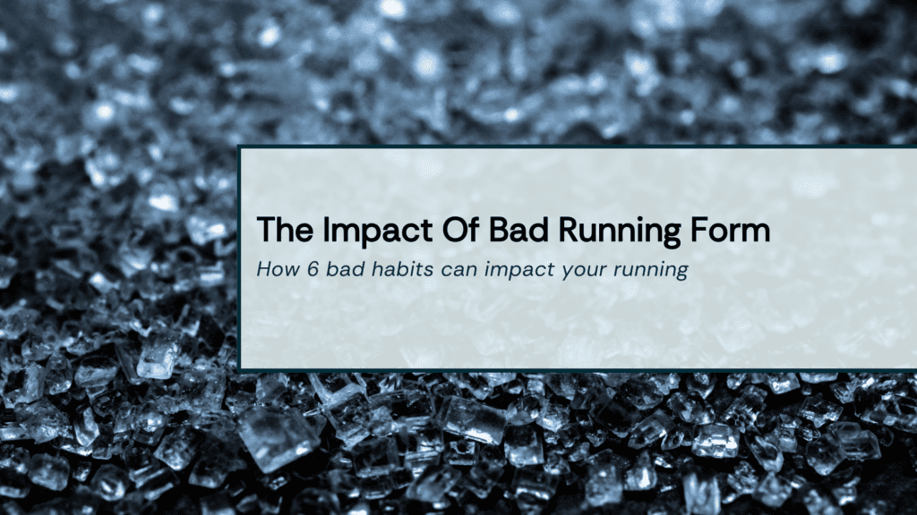 The Impact of Bad Running Form Title Image