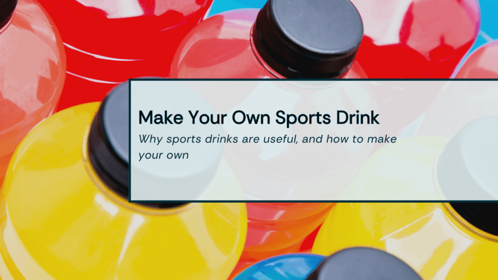 Make Your Own Sports Drink For Running Title Image