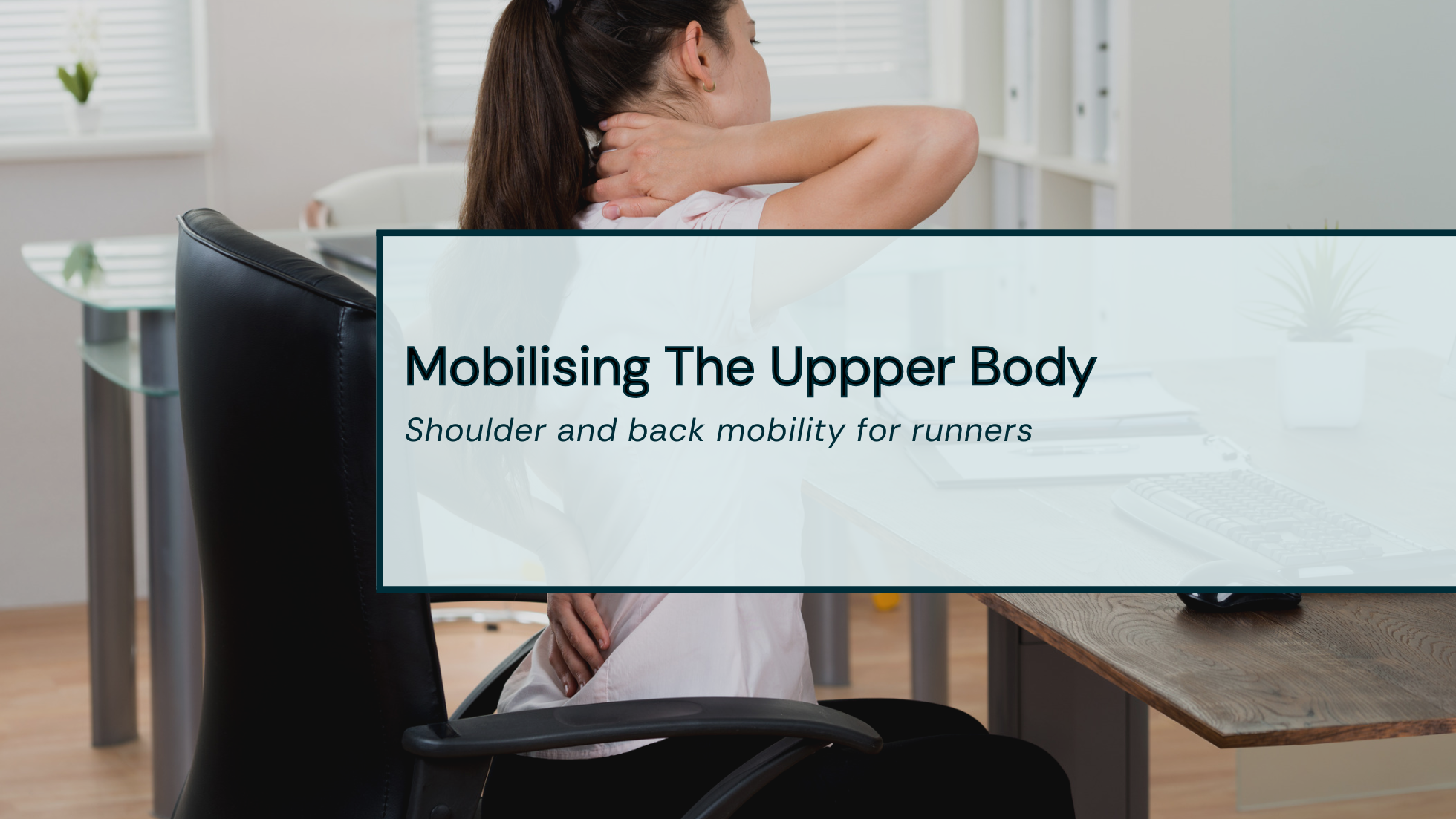 Shoulder And Back Mobility For Runners Title Image